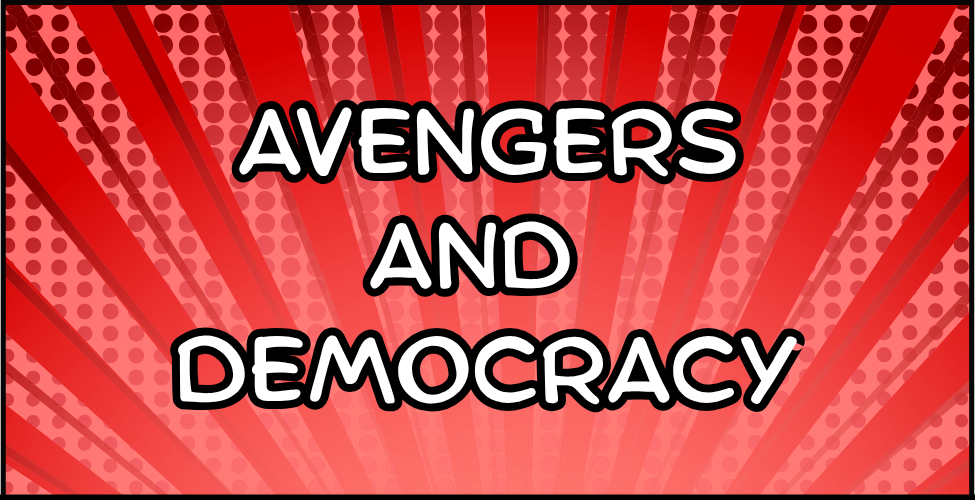 The words Avengers and Democracy in Comica font in white and outlined in black over a red background
